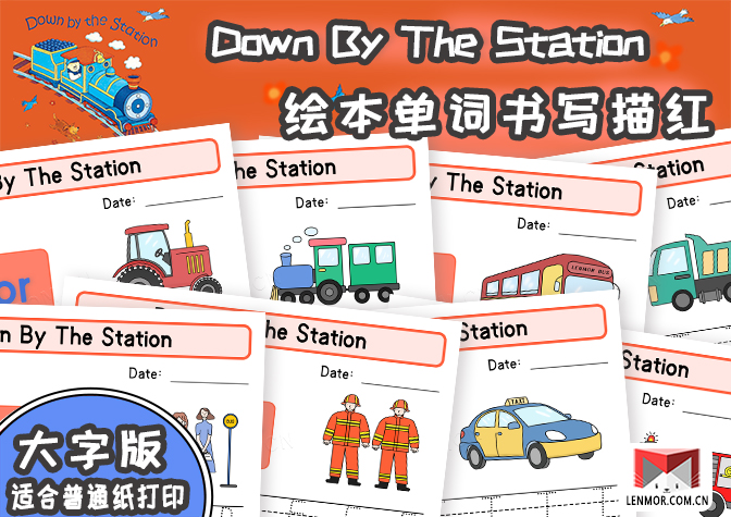 《Down By The Station》绘本关键词描红书写练习-棱猫|LENMOR-教学课件|教案学案|试题试卷|课堂练习-为教师提供优质教学资源下载网